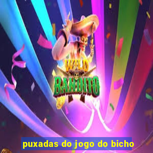 puxadas do jogo do bicho